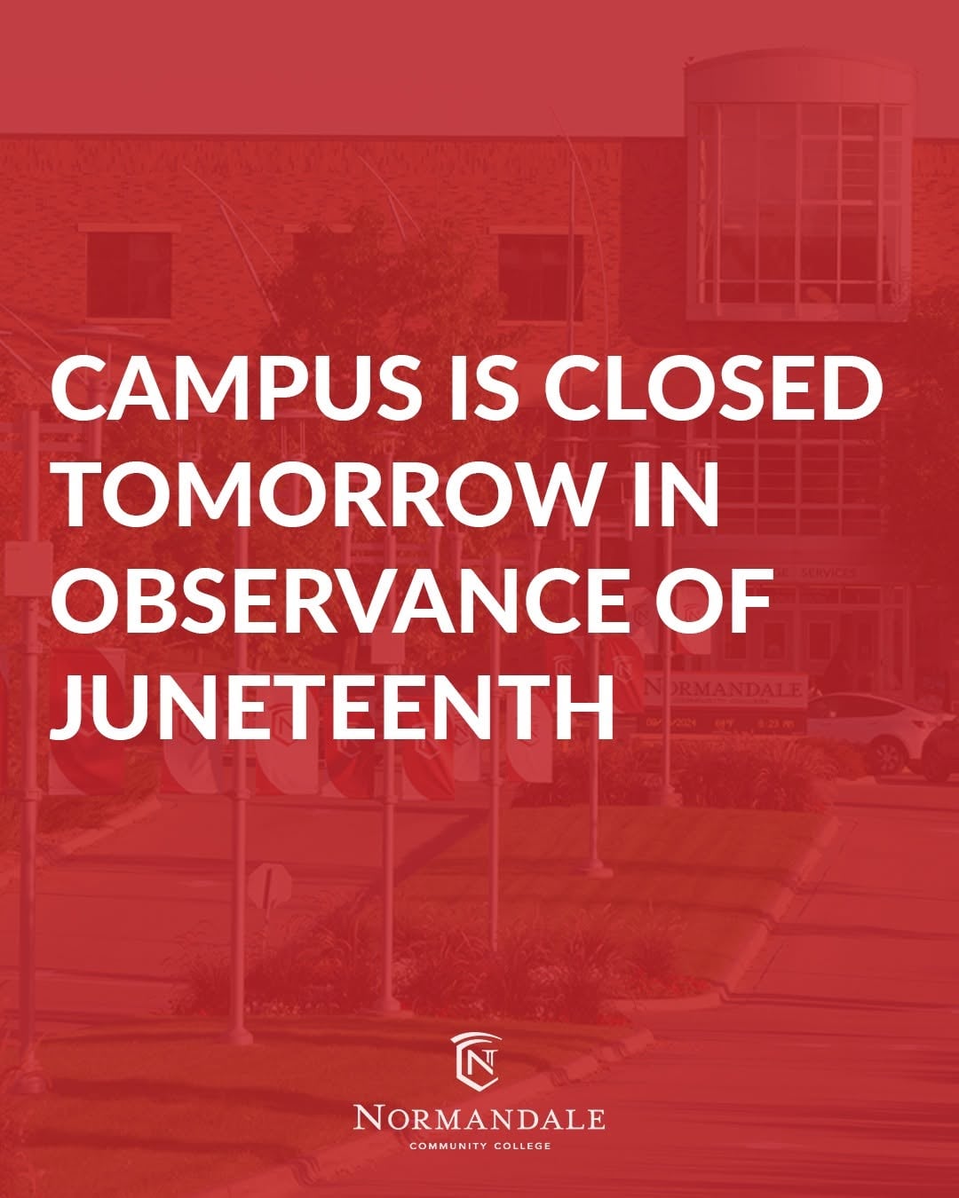 Tomorrow, Normandale will be closed both in-person and virtually in observance of Juneteenth. We will return to regular ...